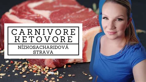 Carnivore Ketovore Nízkosacharidová Strava Youtube