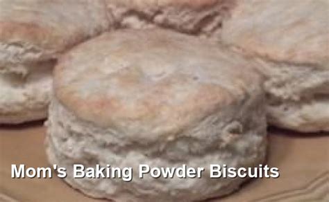 Mom S Baking Powder Biscuits Southern Recipes