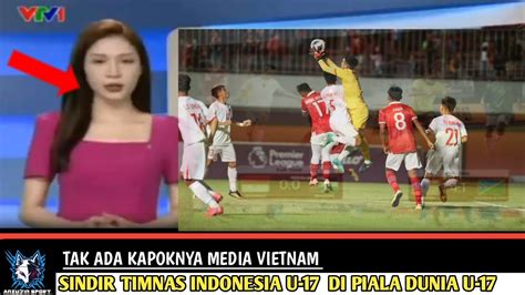 BERITA TERKINI TIMNAS Media Vietnam Sebut Indonesia Tak Pantas Masuk