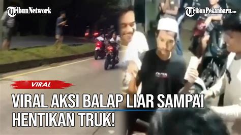 Viral Aksi Balap Liar Nekat Stop Truk Demi Kebut Kebutan Bangga Pamer