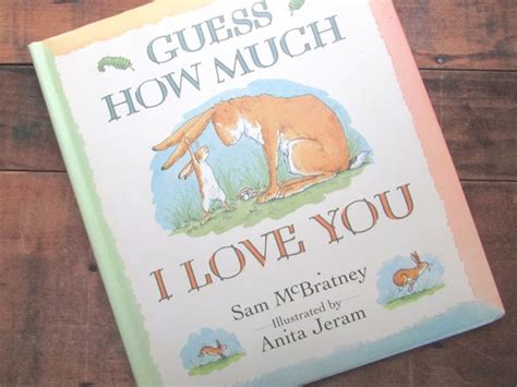 Guess How Much I Love You By Sam Mcbratney Illustrated By Anita Jeram