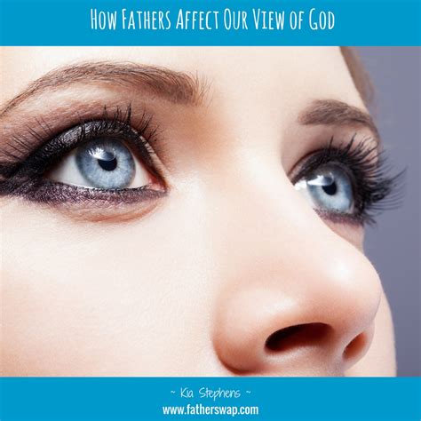 How Fathers Affect Our View Of God