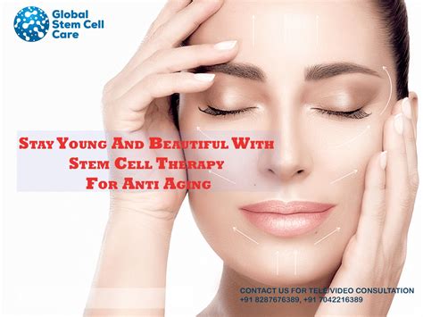 Stay Young And Beautiful With Stem Cell Therapy For Anti Aging Global