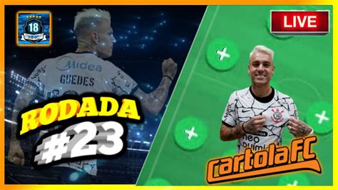 LIVE CARTOLA FC 2021 RODADA 23 DICAS RODADA 23 TIME PARA MITAR