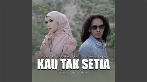 Kau Tak Setia Feat Thomas Arya YouTube Music