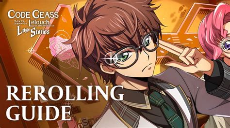 Code Geass Lost Stories Rerolling Guide To Get The Best Start