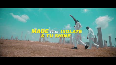 Made Ft Isolate Tu Shine My Father Official Music Video Youtube