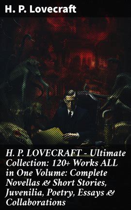 H P Lovecraft Ultimate Collection Works All In One Volume