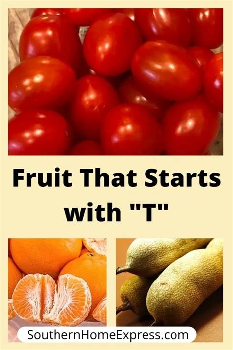 Fruit That Starts With T Southern Home Express