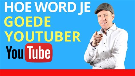 👉hoe Word Je Een Goede Youtuber 2020 Hoe Word Je Succesvol Op Youtube