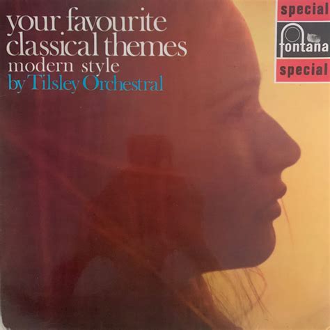 Tilsley Orchestral Your Favourite Classical Themes Modern Style 1969