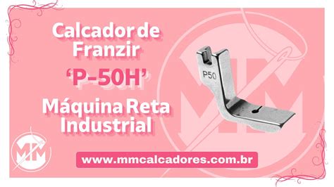 Pé Calcador de Franzir P 50H Para Maquina Reta Industrial YouTube