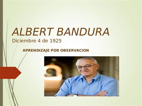 Ppt Albert Bandura Sahara Esther Lora Gomez