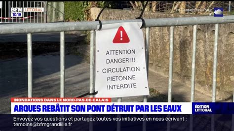 Arques Un Pont Va Tre D Truit Puis Reconstruit