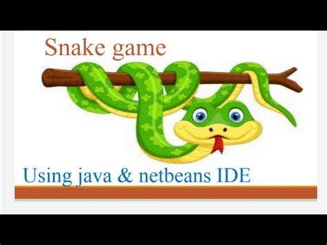 Snake Game Using Java Netbeans Ide Youtube