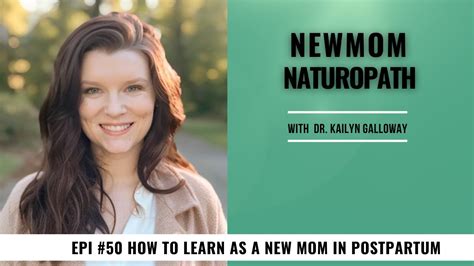 New Mom Naturopath Epi 50 How To Learn As A New Mom In Postpartum Sd