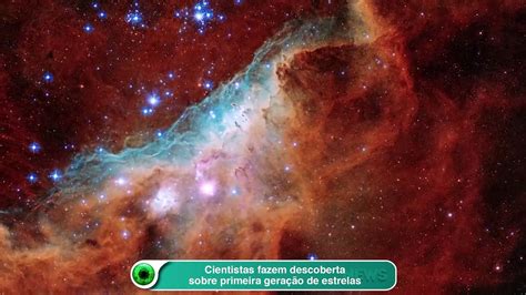 Cientistas Fazem Descoberta Sobre Primeira Gera O De Estrelas V Deo