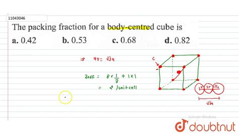 The Packing Fraction For A Body Centred Cube Is Youtube