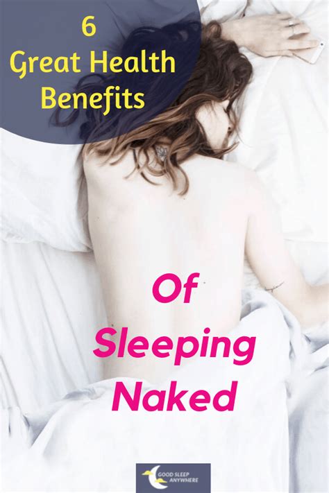6 Reasons Why You Should Sleep Naked Good Sleep Anywhere