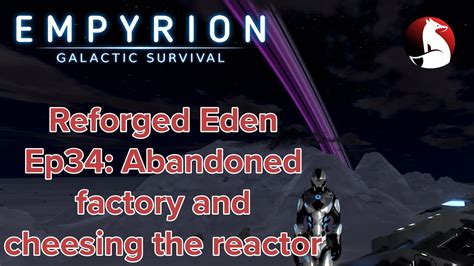 Abandoned Factory And Cheesing The Reactor Empyrion Galactic Survival