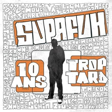 Supafuh Ans Trop Tard Lyrics And Tracklist Genius