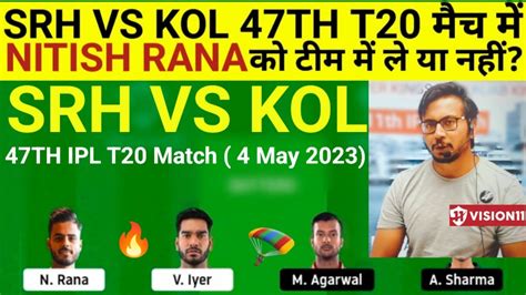 Srh Vs Kol Team Ii Srh Vs Kol Team Prediction Ii Ipl Ii Kkr Vs Srh