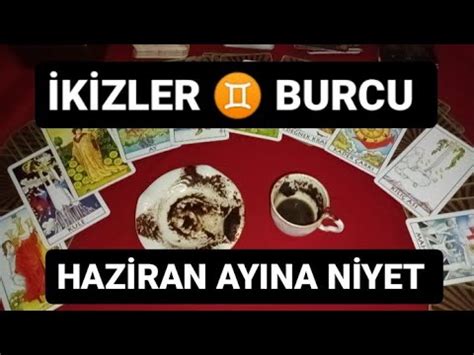 İKİZLER BURCU HAZİRAN AYINA NİYET KAHVE FALI VE TAROT AÇILIMI