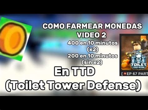 Como Farmear Monedas Ttd Toilet Towe Defense Youtube