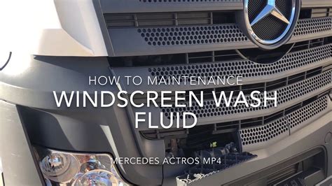 How To Top Up The Windscreen Washer System Mercedes Benz Actros Mp4