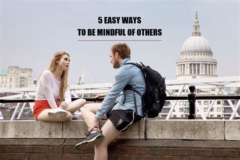 5 Easy Ways To Be Mindful Of Others Rack Up Moments