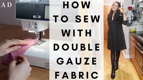 Sewing With Double Gauze Fabric Inc Ad Youtube