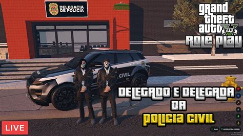 GTA 5 RP DELEGADO E DELEGADA DA POLICIA CIVIL EM AÇÃO PINHEIROS