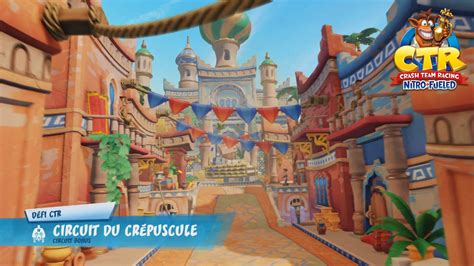 Défi CTR Circuit du Crépuscule guide Crash Team Racing Nitro Fueled