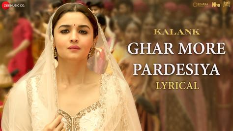 Ghar More Pardesiya Song Lyrics Kalankshreya Ghoshal Vaishali Mhade