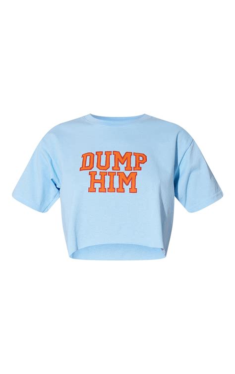 Baby Blue Dump Him Print Crop T Shirt Tops Prettylittlething