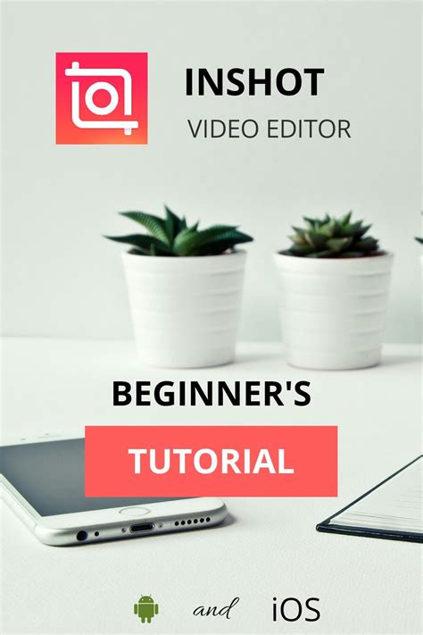 Inshot Video Editor Beginner S Tutorial Video Editor Video