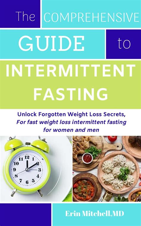 The Comprehensive Guide To Intermittent Fastingunlock Forgotten Weight Loss Secretsfor Fast