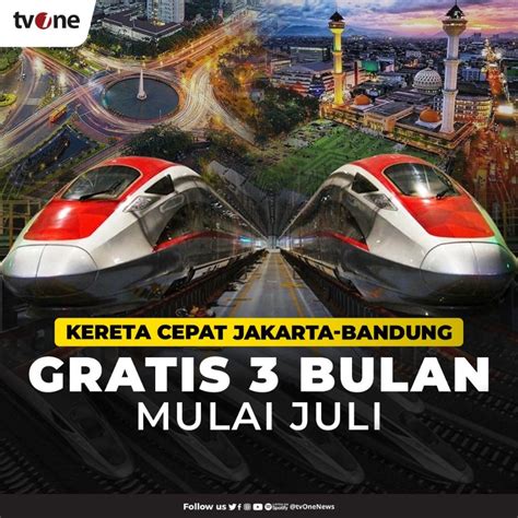 Tvonenews On Twitter Pemerintah Akan Menggratiskan Tiket Kereta Cepat