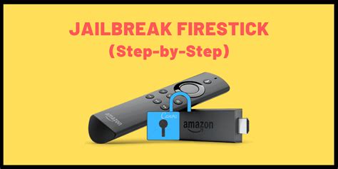 How Tojailbreak A Firestick Jailbreak Firestick Easy Precise Guide