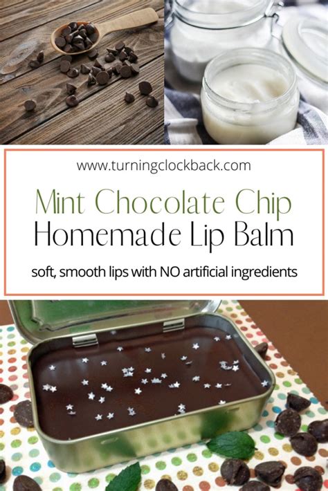 Mint Chocolate Chip Homemade Lip Balm Turning The Clock Back