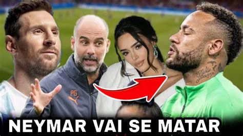 Neymar Jr Sofre Acusa Es Bruna Esclarece A Pol Mica Messi Enaltece