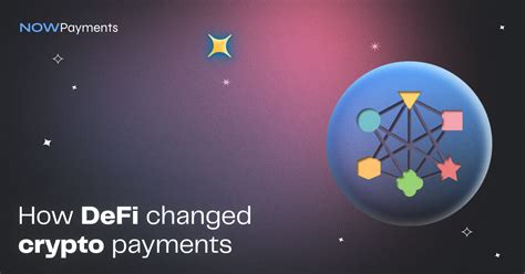 How DeFi has changed crypto payments | NOWPayments