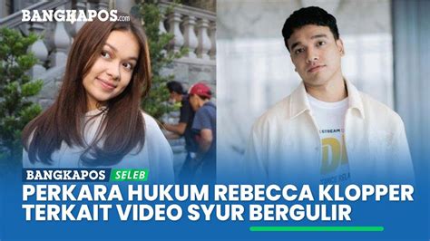 Perkara Hukum Video Syur Bergulir Rebecca Klopper Dan Fadly Faisal