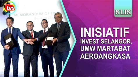 Inisiatif Invest Selangor UMW Martabat Aeroangkasa SelangorTV