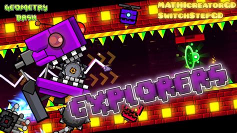 Explorers By MATHIcreatorGD SwitchStepGD Demon All Coins