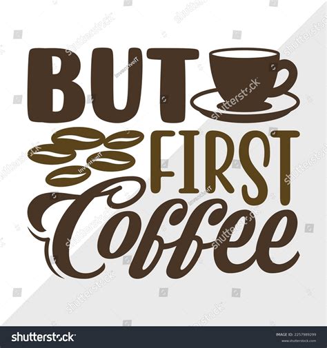 First Coffee Svg Printable Vector Illustration Stock Vector Royalty