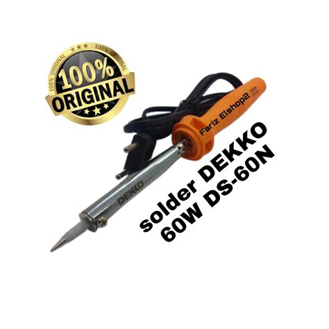 SOLDER DEKKO 60 WATT SOLDERING IRON DEKKO 60 W SOLDER BAGUS 60W DEKKO