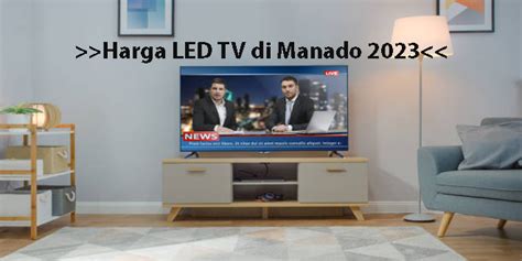 Harga LED TV Di Manado 2023 Swiss Baru Electronics