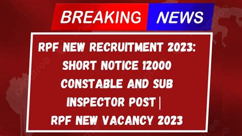 Rpf New Recruitment Short Notice Constable And Sub