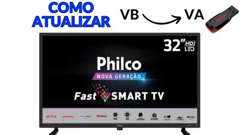 COMO FAZER ATUALIZAÇÃO TV PHILCO ALTERAR VERSÃO VIA USB CORREÇÃO DE